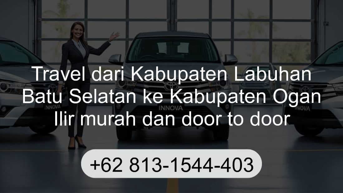 Travel Kabupaten Labuhan Batu Selatan Kabupaten Ogan Ilir