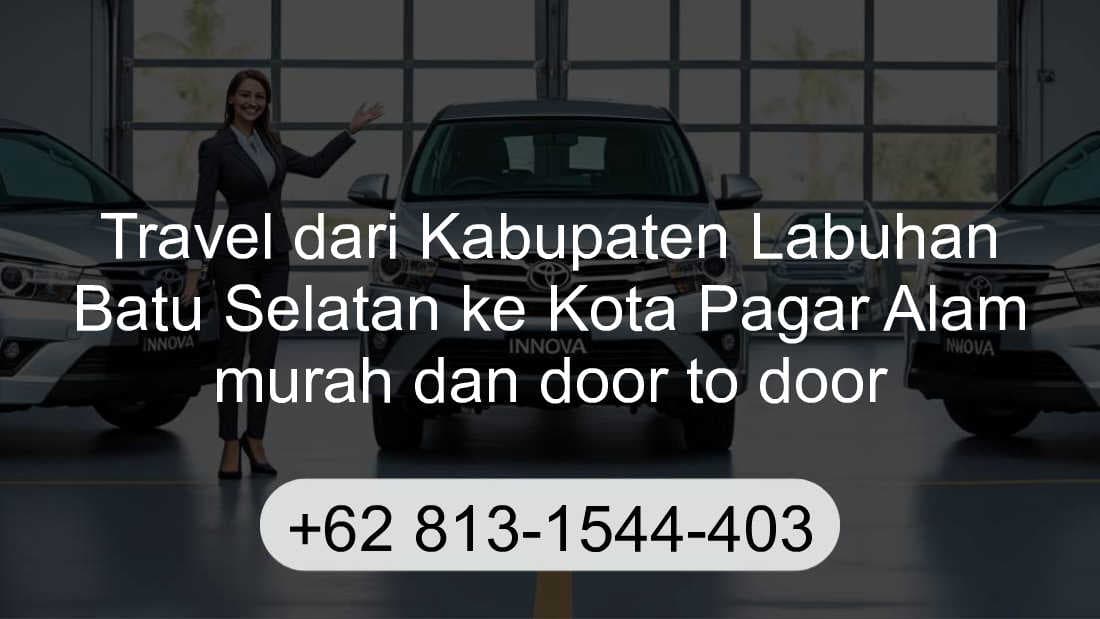 Travel Kabupaten Labuhan Batu Selatan Kota Pagar Alam