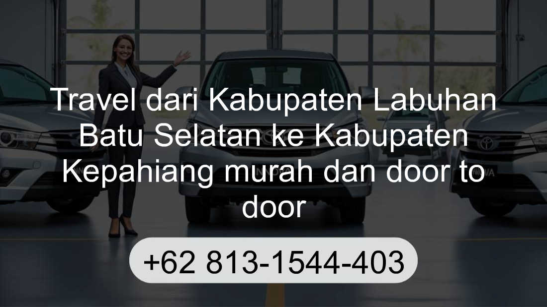 Travel Kabupaten Labuhan Batu Selatan Kabupaten Kepahiang