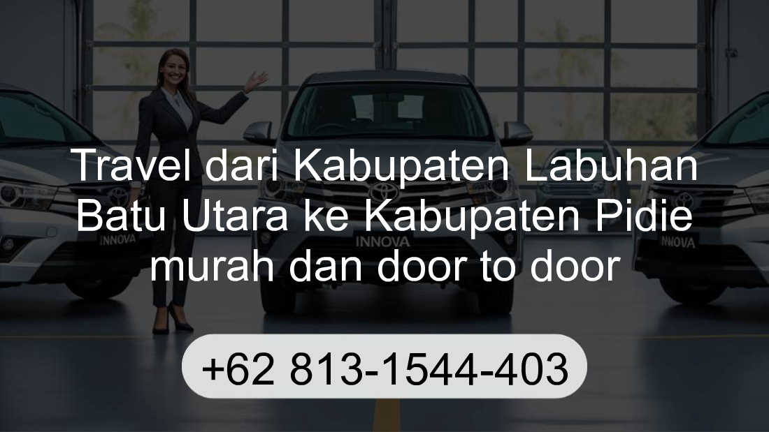 Travel Kabupaten Labuhan Batu Utara Kabupaten Pidie