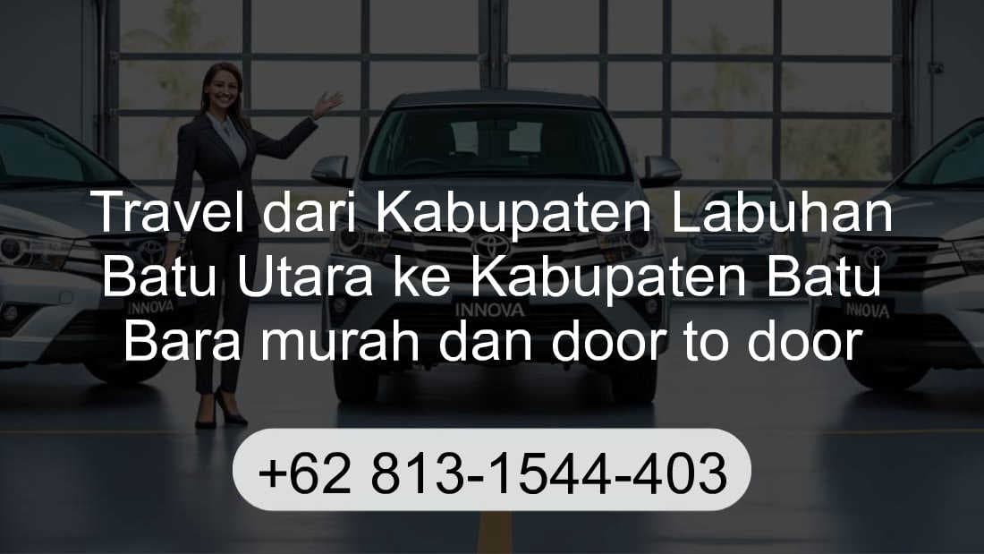 Travel Kabupaten Labuhan Batu Utara Kabupaten Batu Bara