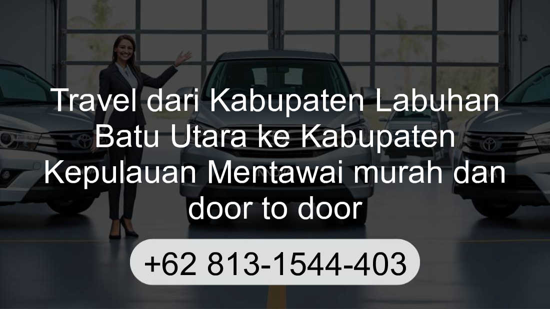 Travel Kabupaten Labuhan Batu Utara Kabupaten Kepulauan Mentawai
