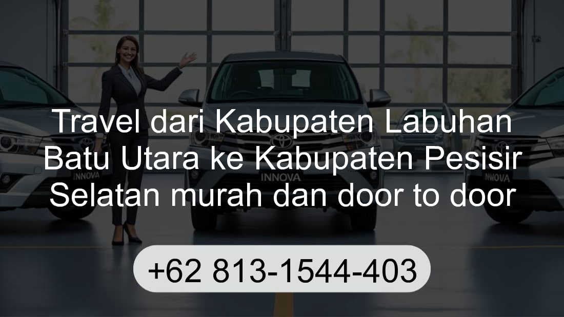 Travel Kabupaten Labuhan Batu Utara Kabupaten Pesisir Selatan