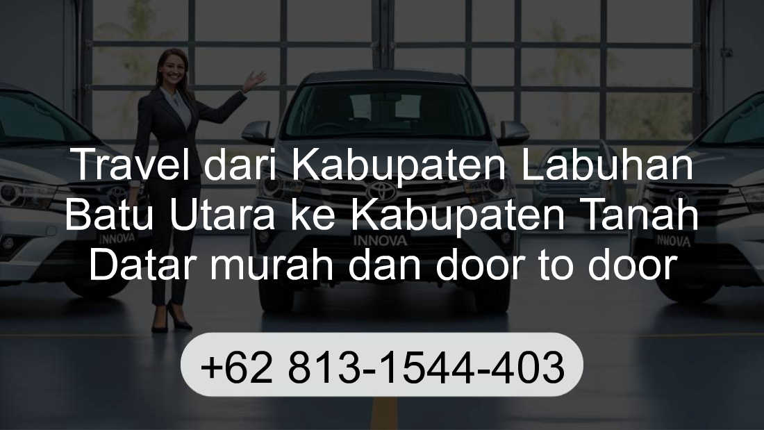Travel Kabupaten Labuhan Batu Utara Kabupaten Tanah Datar