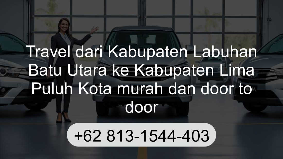 Travel Kabupaten Labuhan Batu Utara Kabupaten Lima Puluh Kota