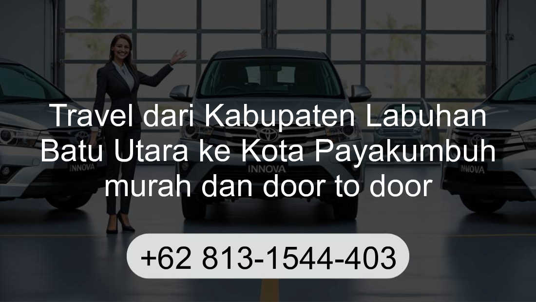 Travel Kabupaten Labuhan Batu Utara Kota Payakumbuh