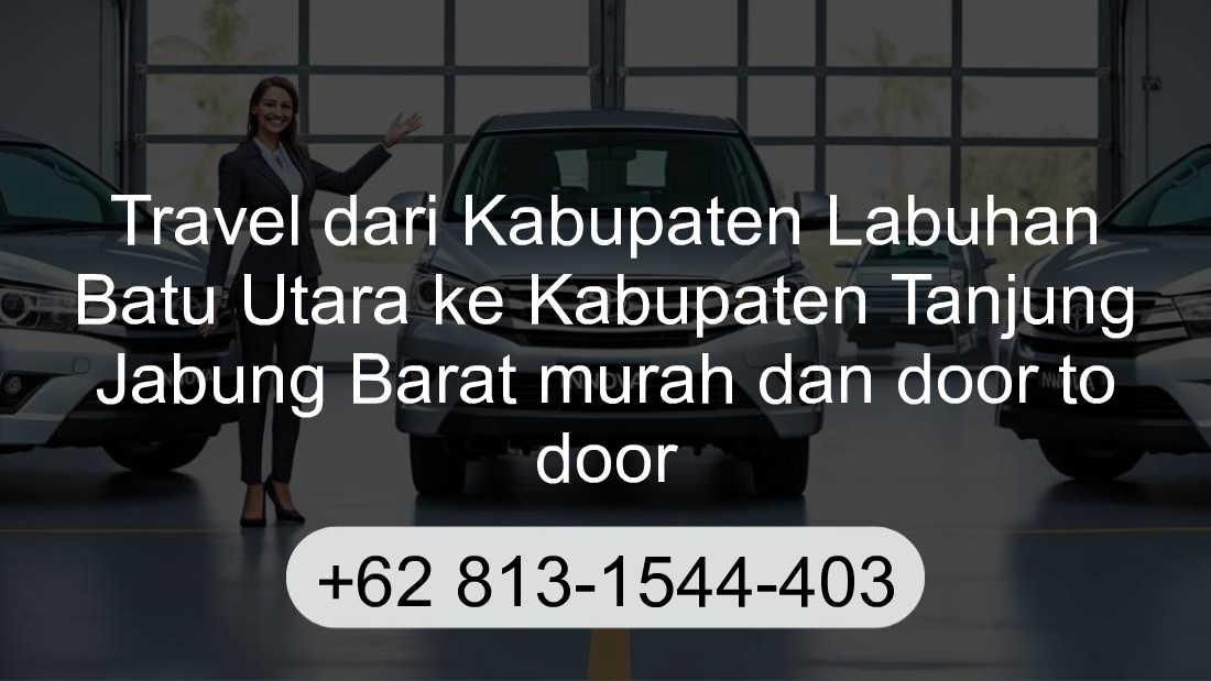 Travel Kabupaten Labuhan Batu Utara Kabupaten Tanjung Jabung Barat