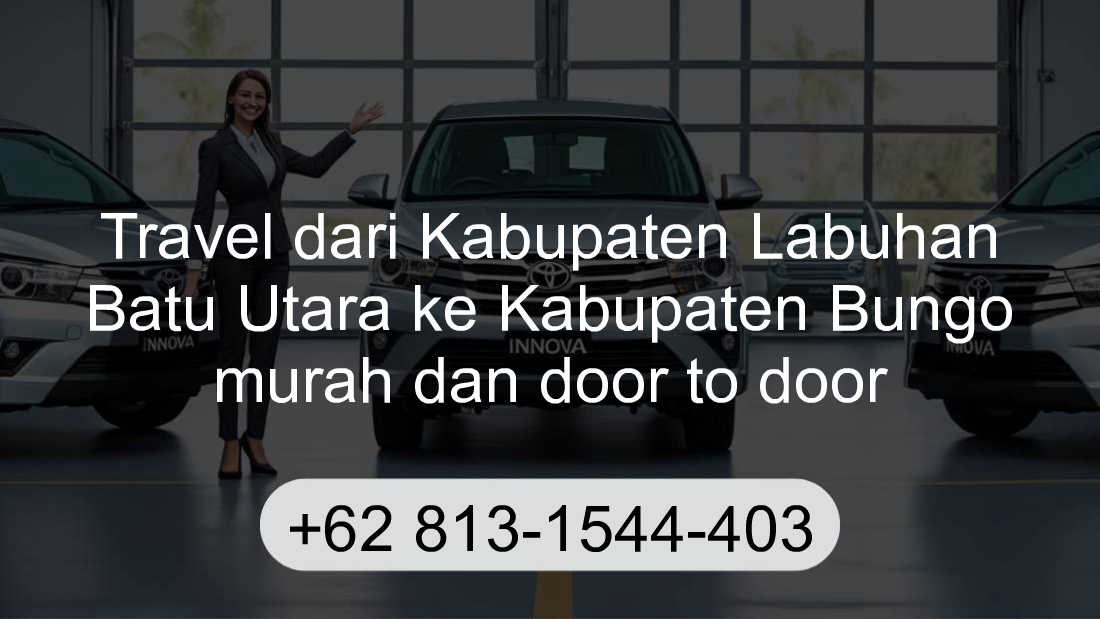 Travel Kabupaten Labuhan Batu Utara Kabupaten Bungo