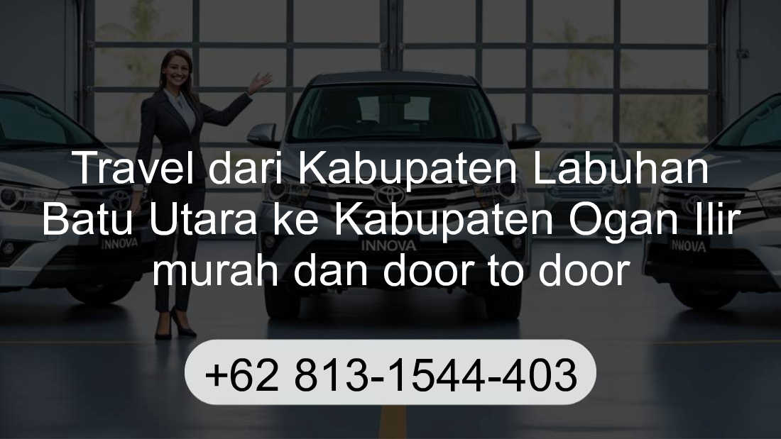 Travel Kabupaten Labuhan Batu Utara Kabupaten Ogan Ilir