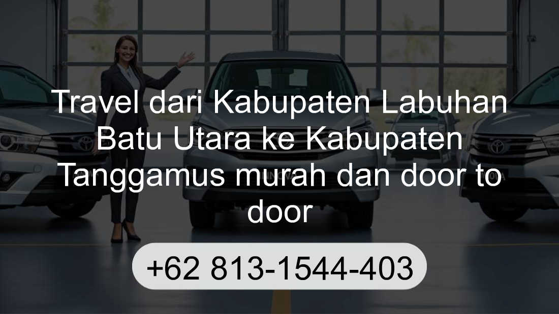Travel Kabupaten Labuhan Batu Utara Kabupaten Tanggamus