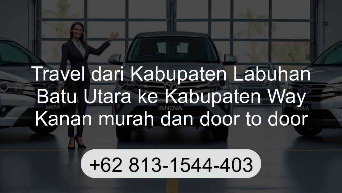 Travel Kabupaten Labuhan Batu Utara Kabupaten Way Kanan