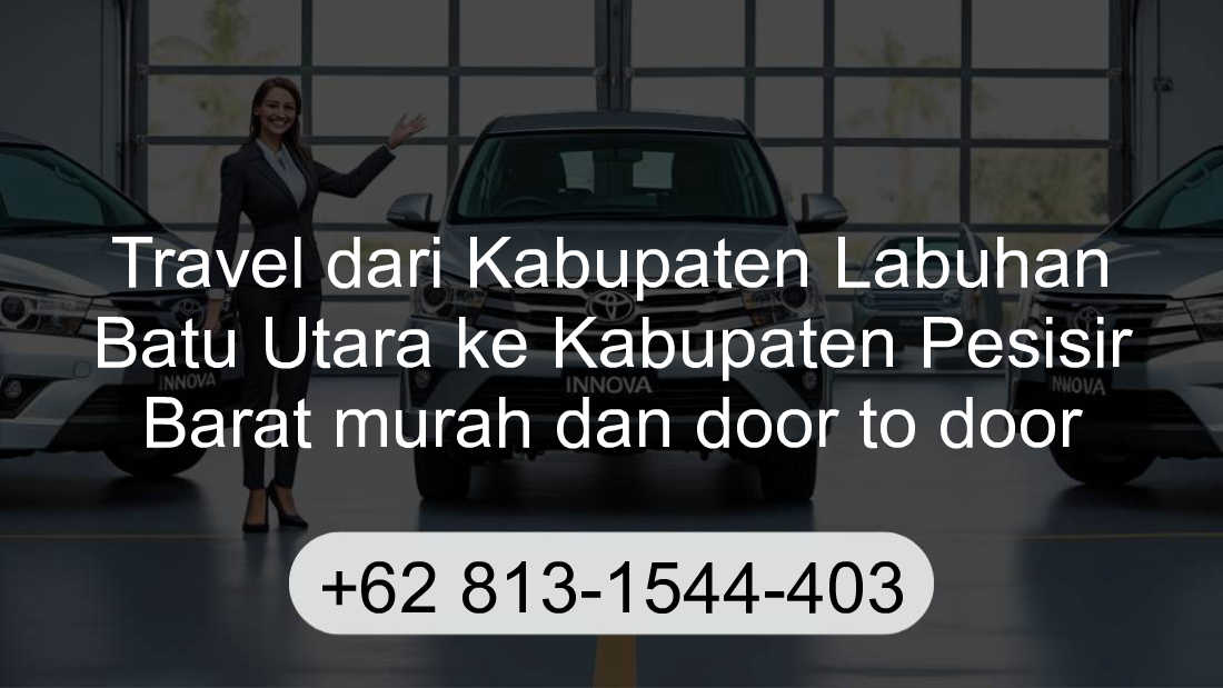 Travel Kabupaten Labuhan Batu Utara Kabupaten Pesisir Barat