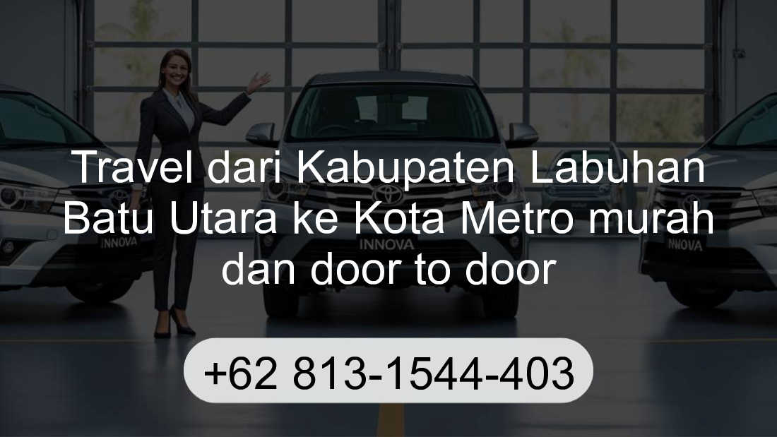 Travel Kabupaten Labuhan Batu Utara Kota Metro