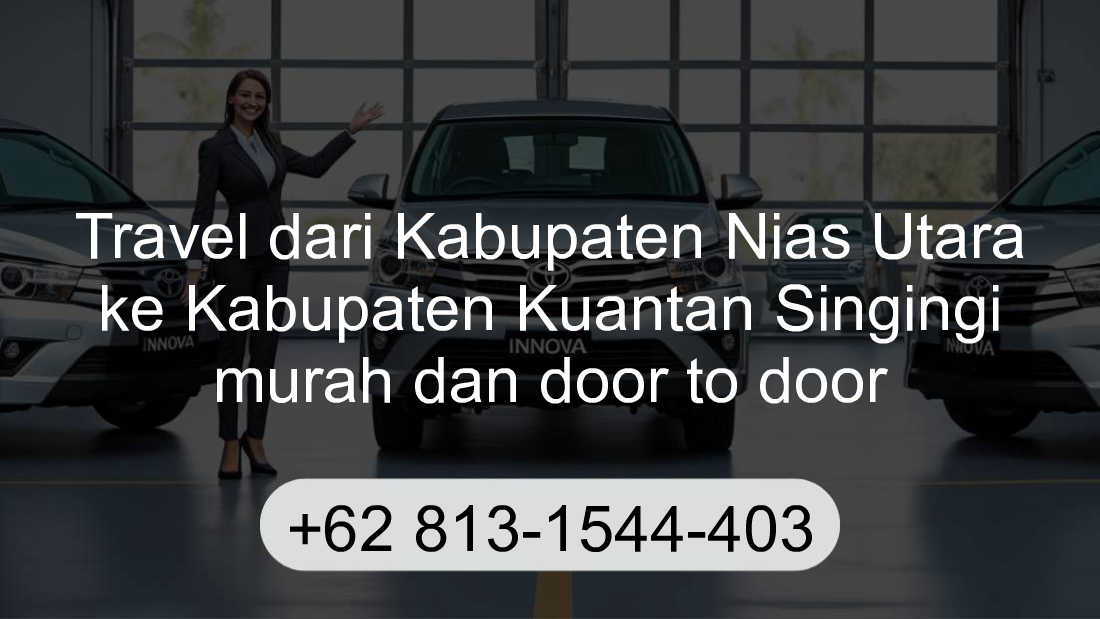 Travel Kabupaten Nias Utara Kabupaten Kuantan Singingi