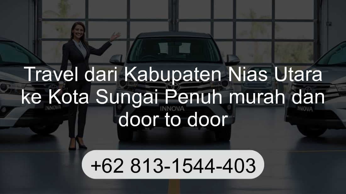 Travel Kabupaten Nias Utara Kota Sungai Penuh