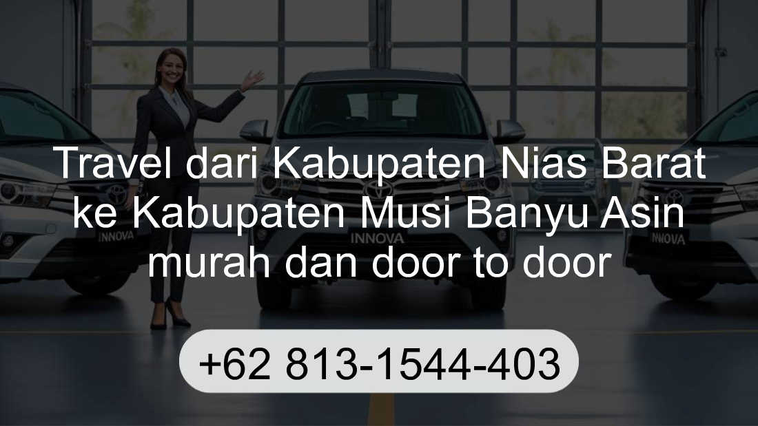 Travel Kabupaten Nias Barat Kabupaten Musi Banyu Asin