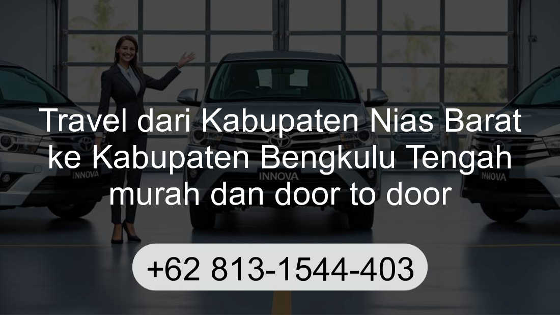 Travel Kabupaten Nias Barat Kabupaten Bengkulu Tengah