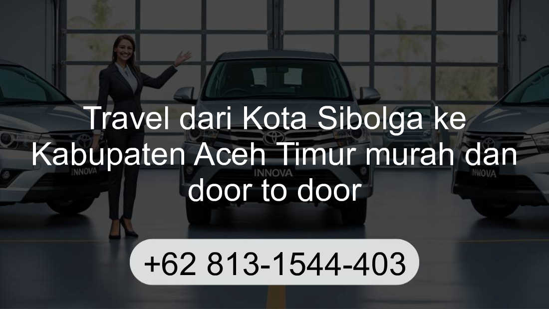 Travel Kota Sibolga Kabupaten Aceh Timur