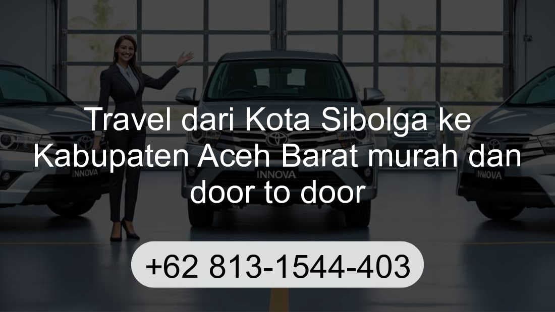Travel Kota Sibolga Kabupaten Aceh Barat