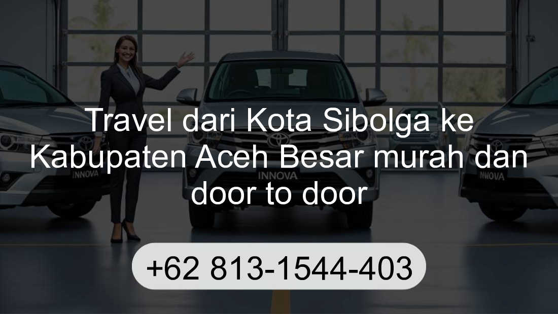 Travel Kota Sibolga Kabupaten Aceh Besar