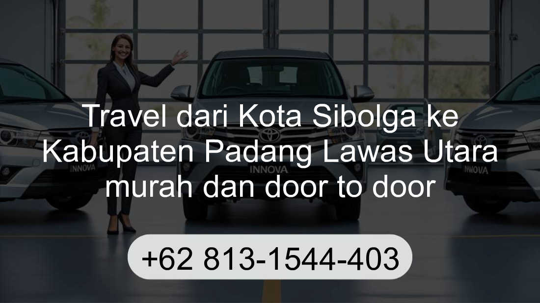 Travel Kota Sibolga Kabupaten Padang Lawas Utara