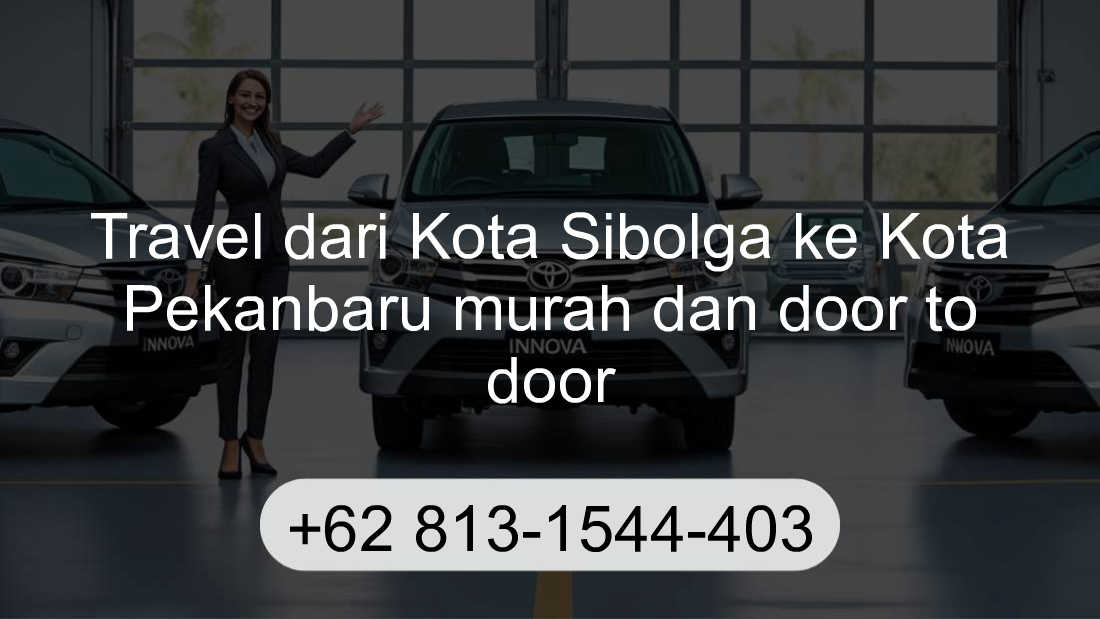 Travel Kota Sibolga Kota Pekanbaru
