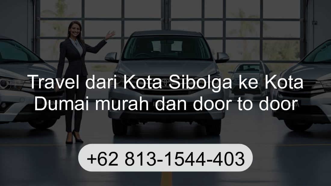 Travel Kota Sibolga Kota Dumai