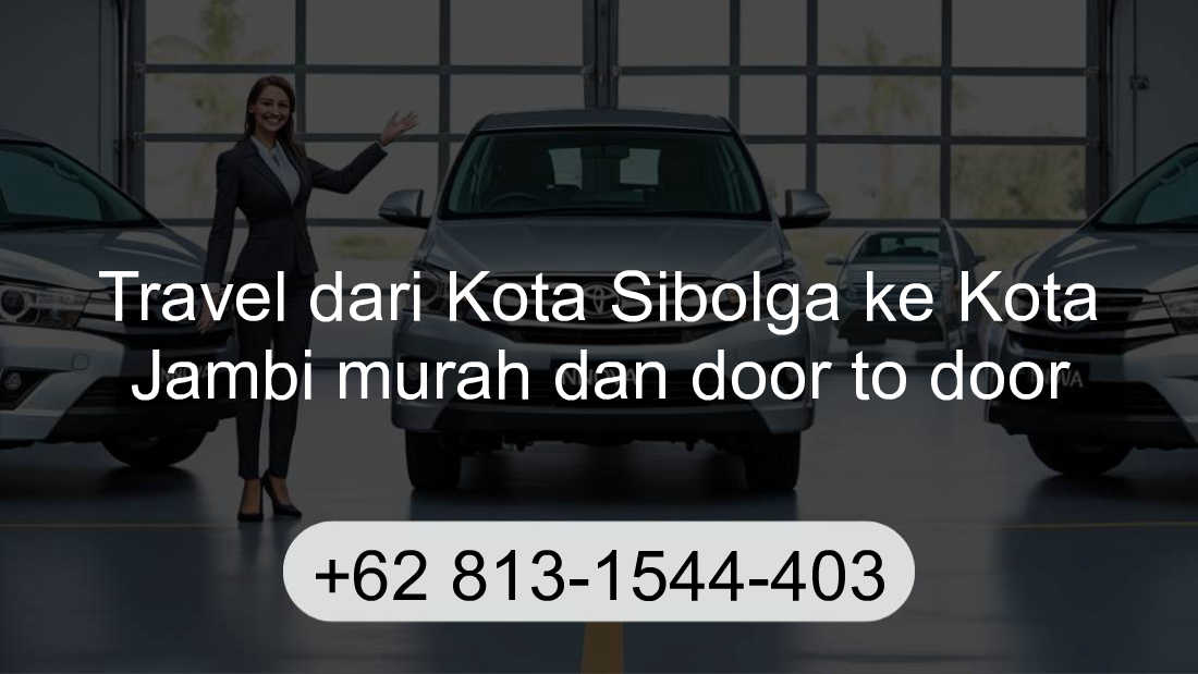 Travel Kota Sibolga Kota Jambi