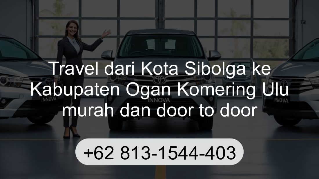 Travel Kota Sibolga Kabupaten Ogan Komering Ulu