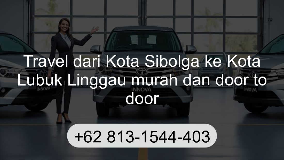 Travel Kota Sibolga Kota Lubuk Linggau