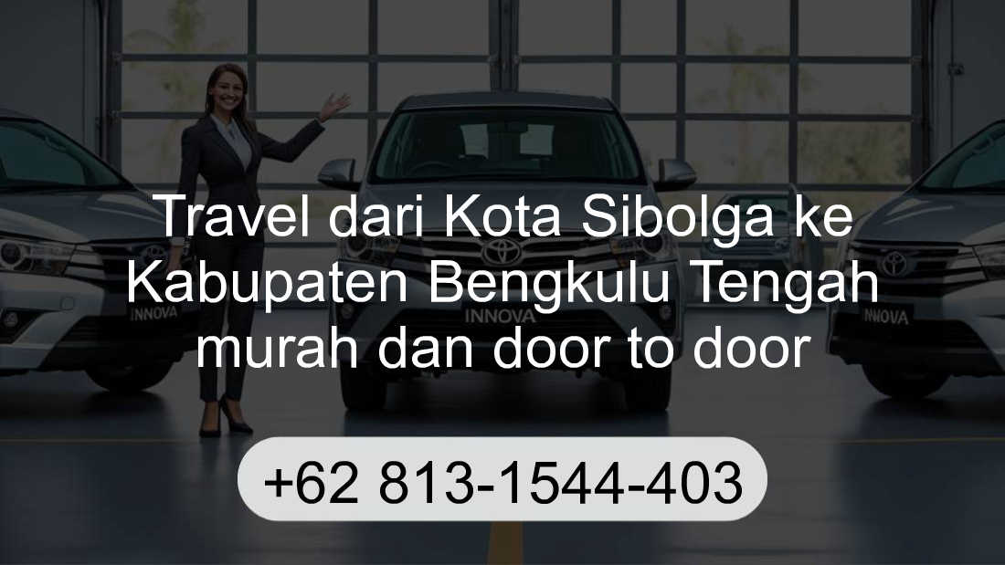 Travel Kota Sibolga Kabupaten Bengkulu Tengah