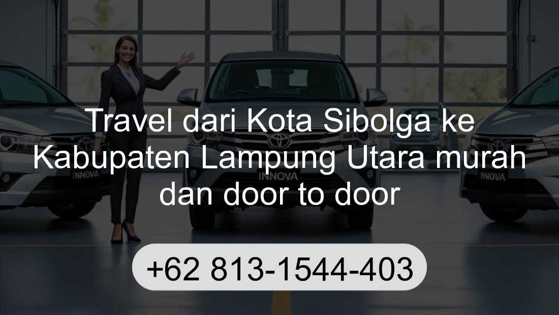 Travel Kota Sibolga Kabupaten Lampung Utara