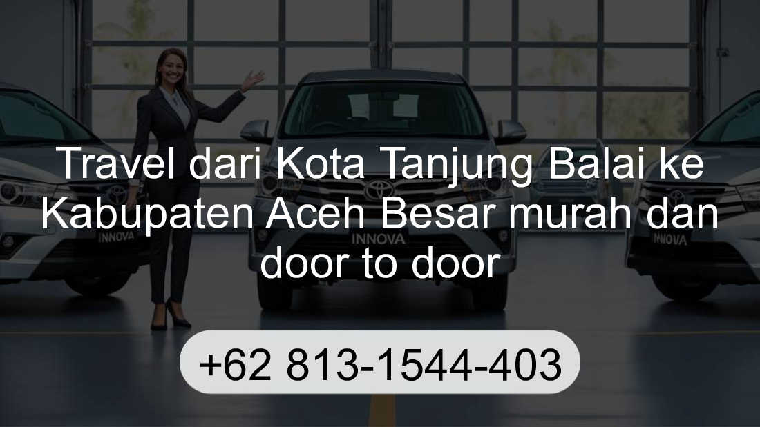 Travel Kota Tanjung Balai Kabupaten Aceh Besar