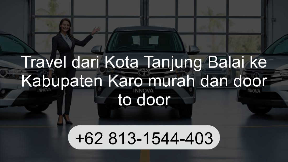 Travel Kota Tanjung Balai Kabupaten Karo