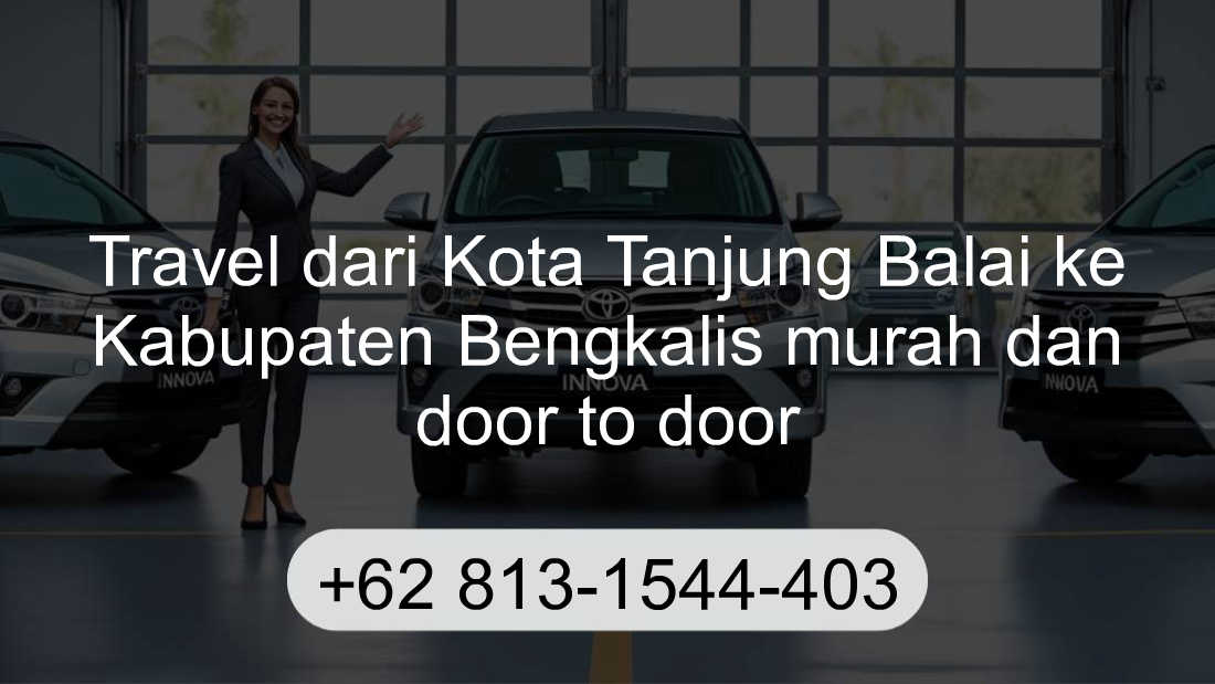 Travel Kota Tanjung Balai Kabupaten Bengkalis