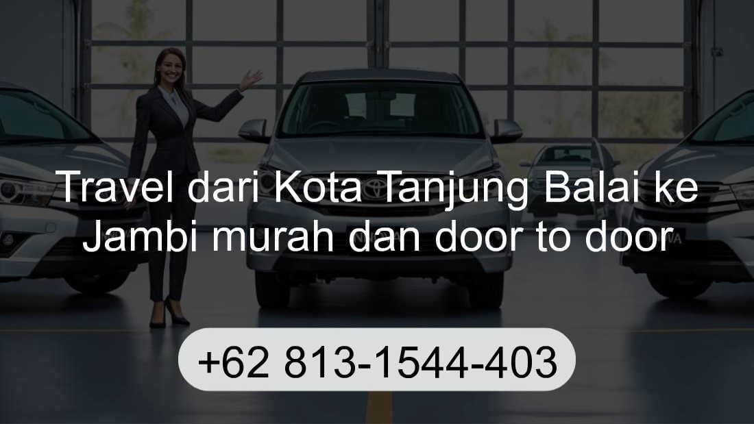 Travel Kota Tanjung Balai Jambi