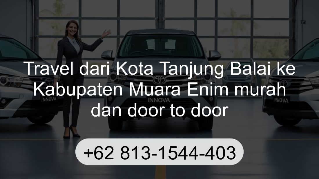 Travel Kota Tanjung Balai Kabupaten Muara Enim