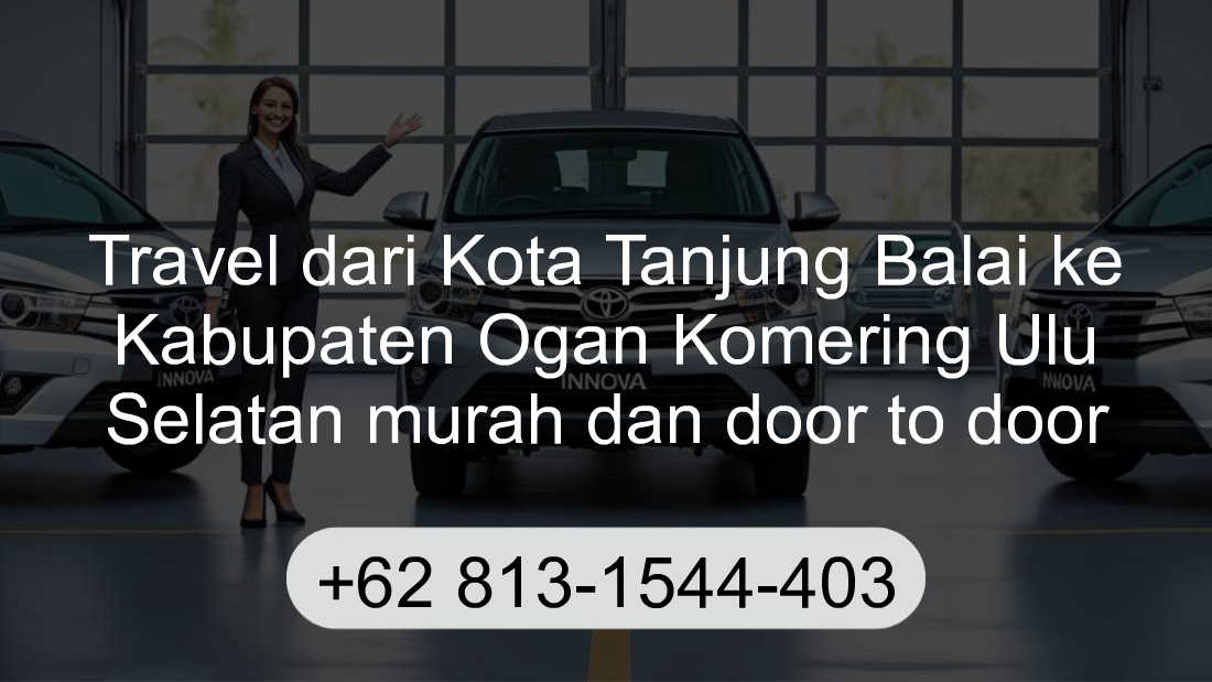 Travel Kota Tanjung Balai Kabupaten Ogan Komering Ulu Selatan
