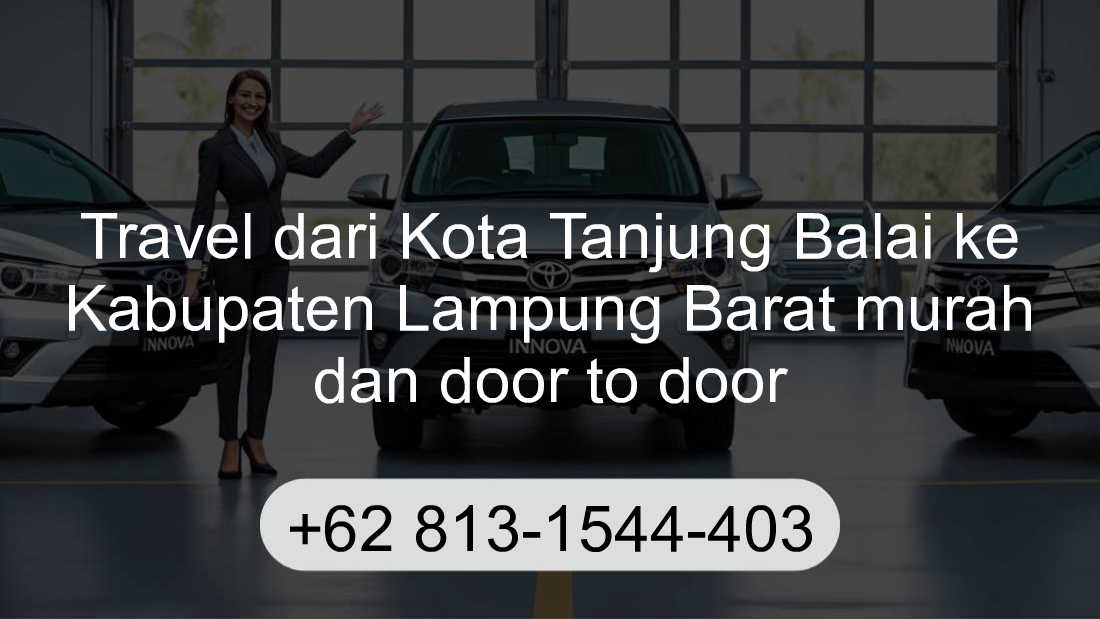 Travel Kota Tanjung Balai Kabupaten Lampung Barat