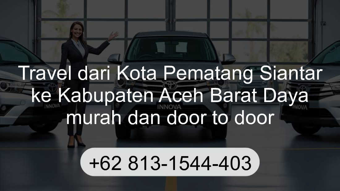 Travel Kota Pematang Siantar Kabupaten Aceh Barat Daya