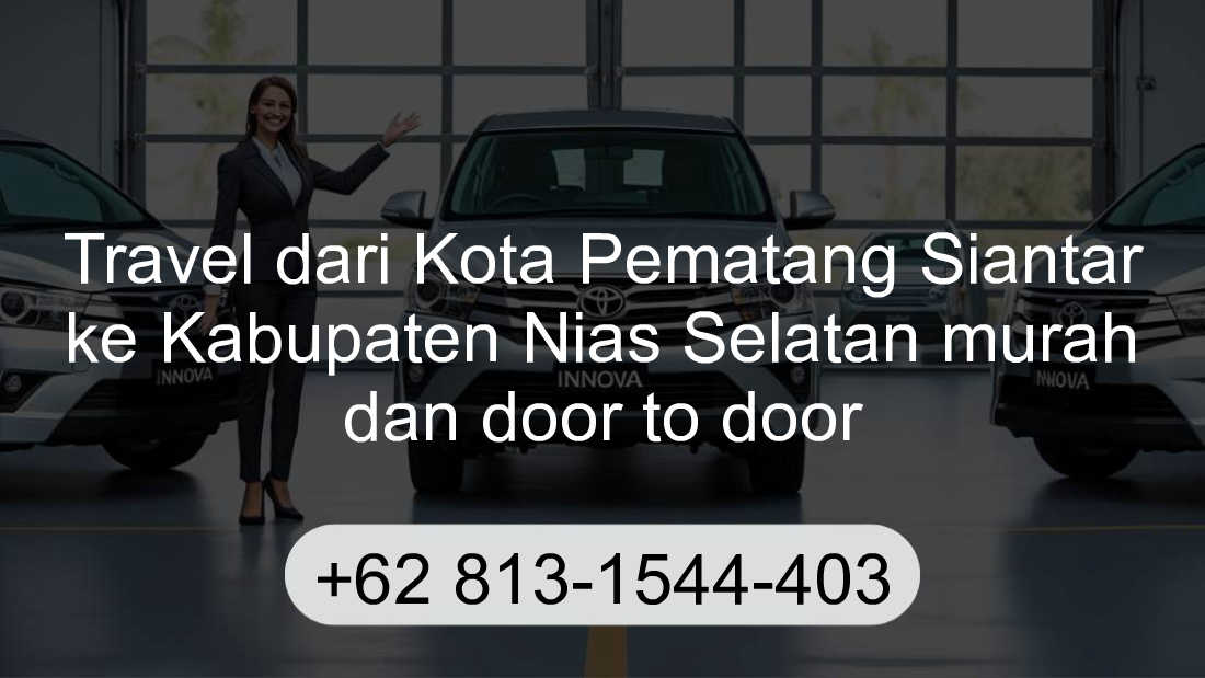 Travel Kota Pematang Siantar Kabupaten Nias Selatan