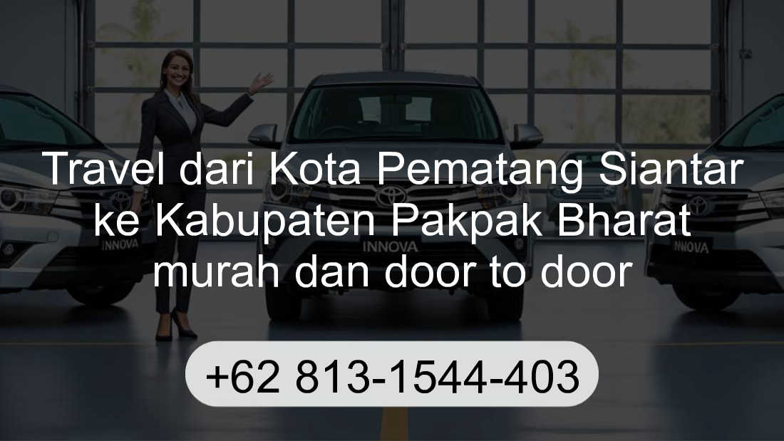 Travel Kota Pematang Siantar Kabupaten Pakpak Bharat