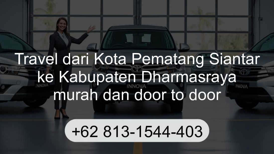 Travel Kota Pematang Siantar Kabupaten Dharmasraya