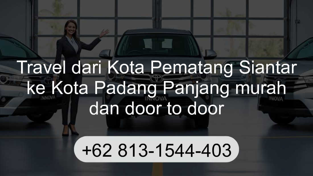 Travel Kota Pematang Siantar Kota Padang Panjang