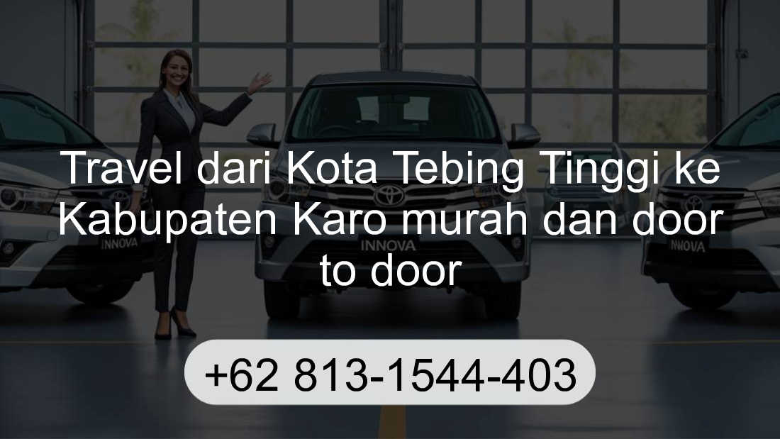 Travel Kota Tebing Tinggi Kabupaten Karo