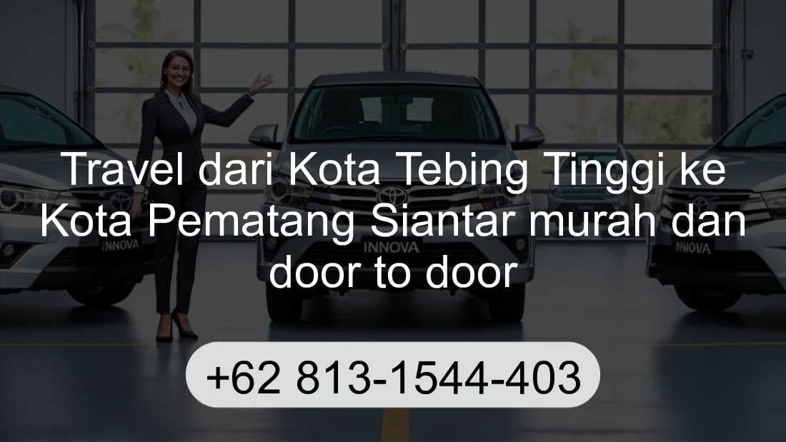 Travel Kota Tebing Tinggi Kota Pematang Siantar