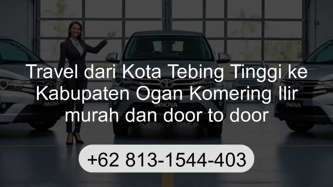 Travel Kota Tebing Tinggi Kabupaten Ogan Komering Ilir