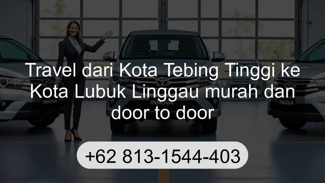 Travel Kota Tebing Tinggi Kota Lubuk Linggau