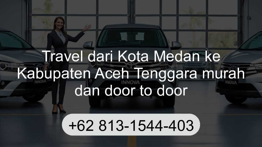 Travel Kota Medan Kabupaten Aceh Tenggara