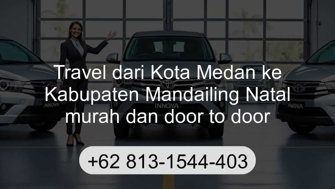 Travel Kota Medan Kabupaten Mandailing Natal